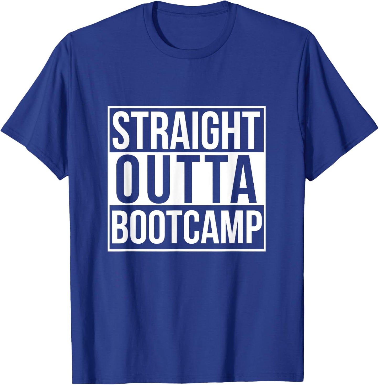 Straight Outta Bootcamp Shirt T-Shirt - T-Shirt | Royal