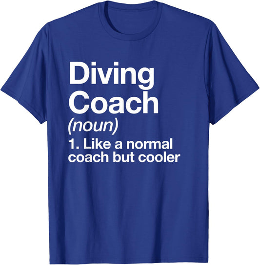 Diving Coach Definition Sports Funny Swim Instructor Trainer T-Shirt - T-Shirt | Royal