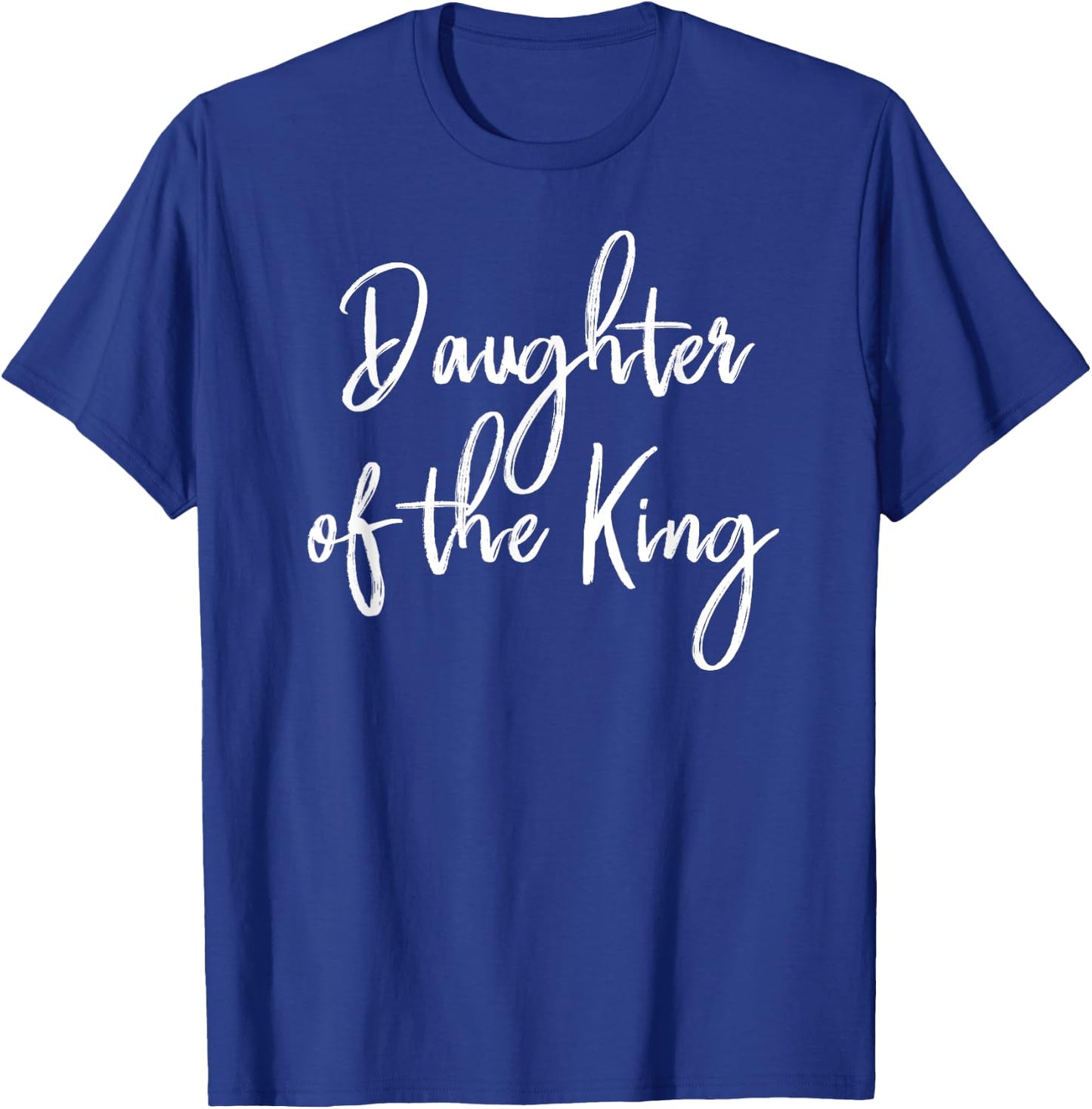Daughter of the King Gift T-Shirt - T-Shirt | Royal