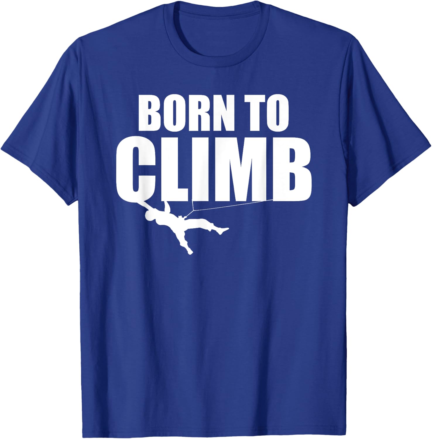 Mountain Climbing Born To Climb T-Shirt - T-Shirt | Royal