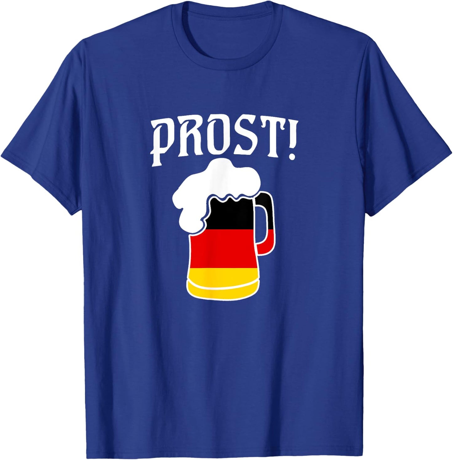 Cool Prost German Beer Oktoberfest and Bock Fest T-Shirt - T-Shirt | Royal