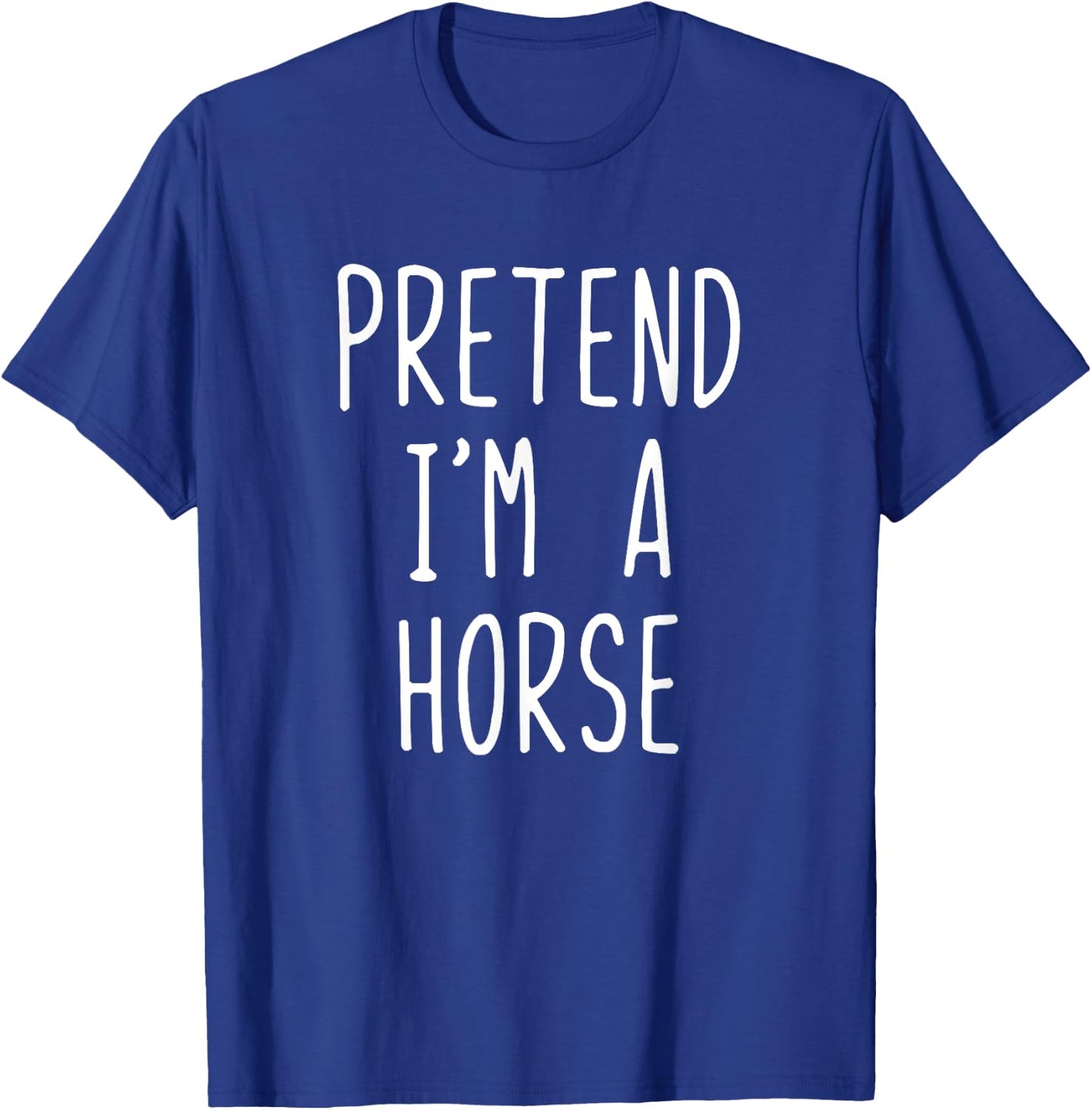 Pretend I'm A Horse Costume Halloween Funny Lazy Adult Kids T-Shirt - T-Shirt | Royal
