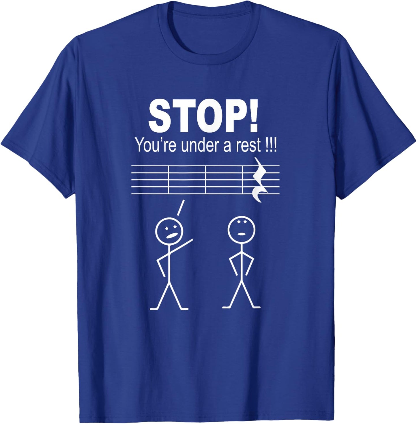 Stop you are under a rest funny musician t shirt gifts T-Shirt - T-Shirt | Royal