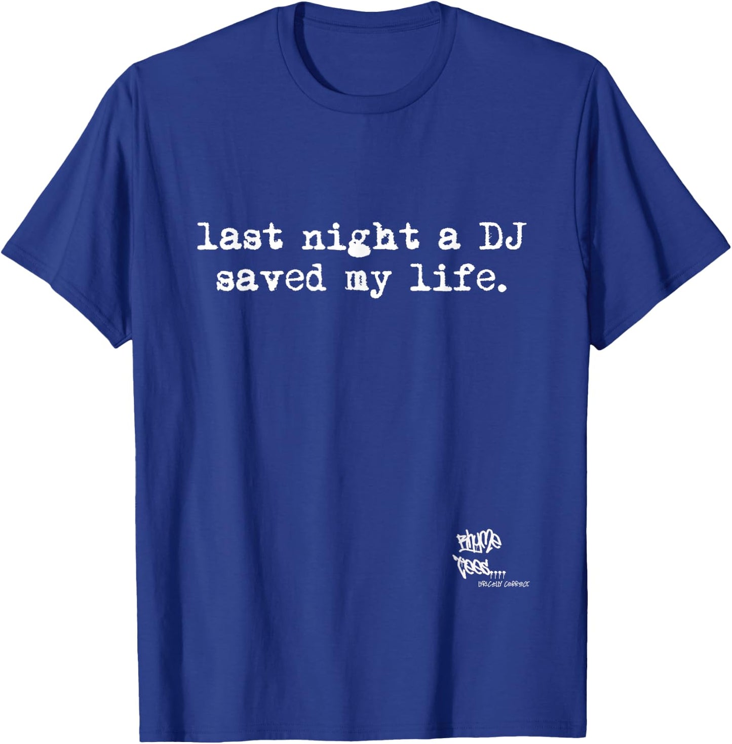 OLD SCHOOL RAP HIP HOP Last Night A DJ Saved My Life 80's T-Shirt - T-Shirt | Royal