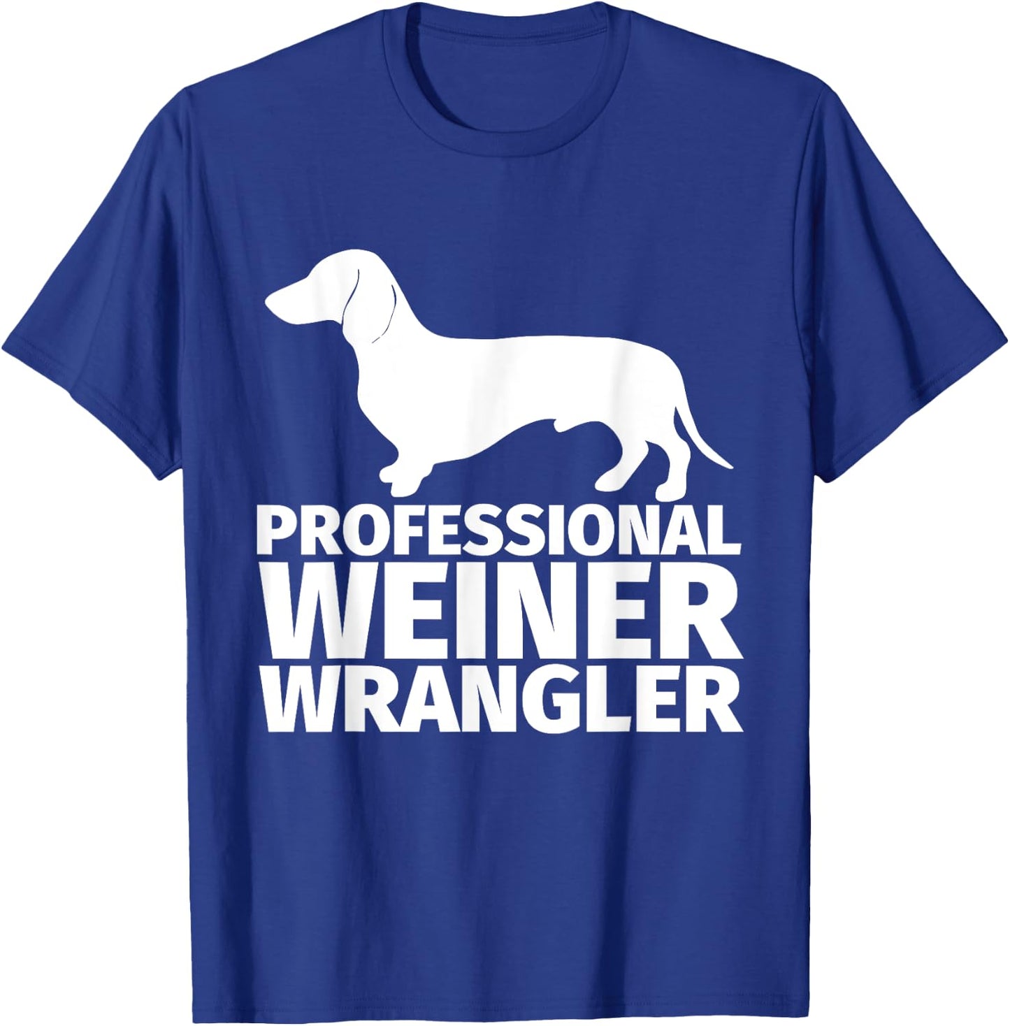 Weiner Dog Wrangler Dachsund Gift Wiener Dog Owners Men Women Girls Kids T-Shirt - T-Shirt | Royal