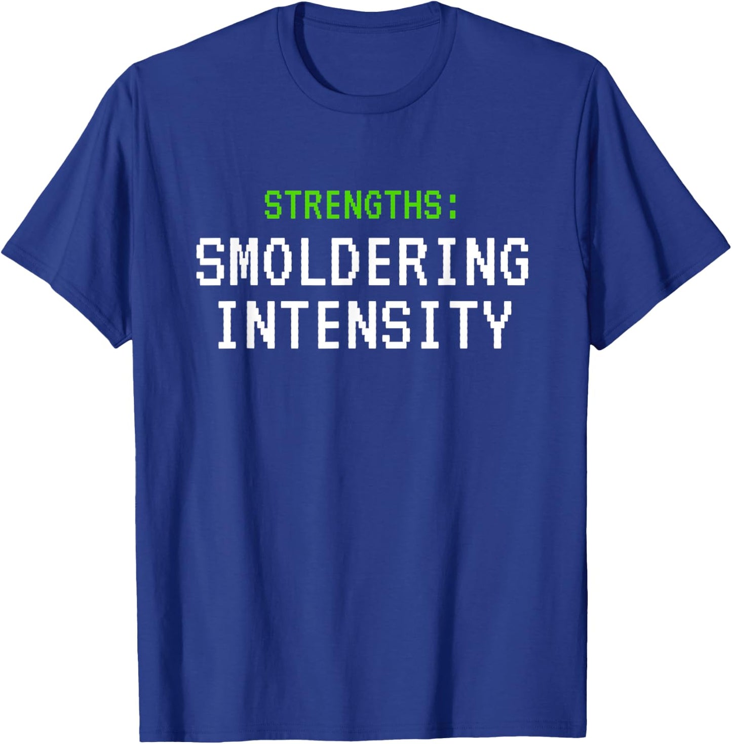 Strengths Smoldering Intensity T-Shirt - T-Shirt | Royal