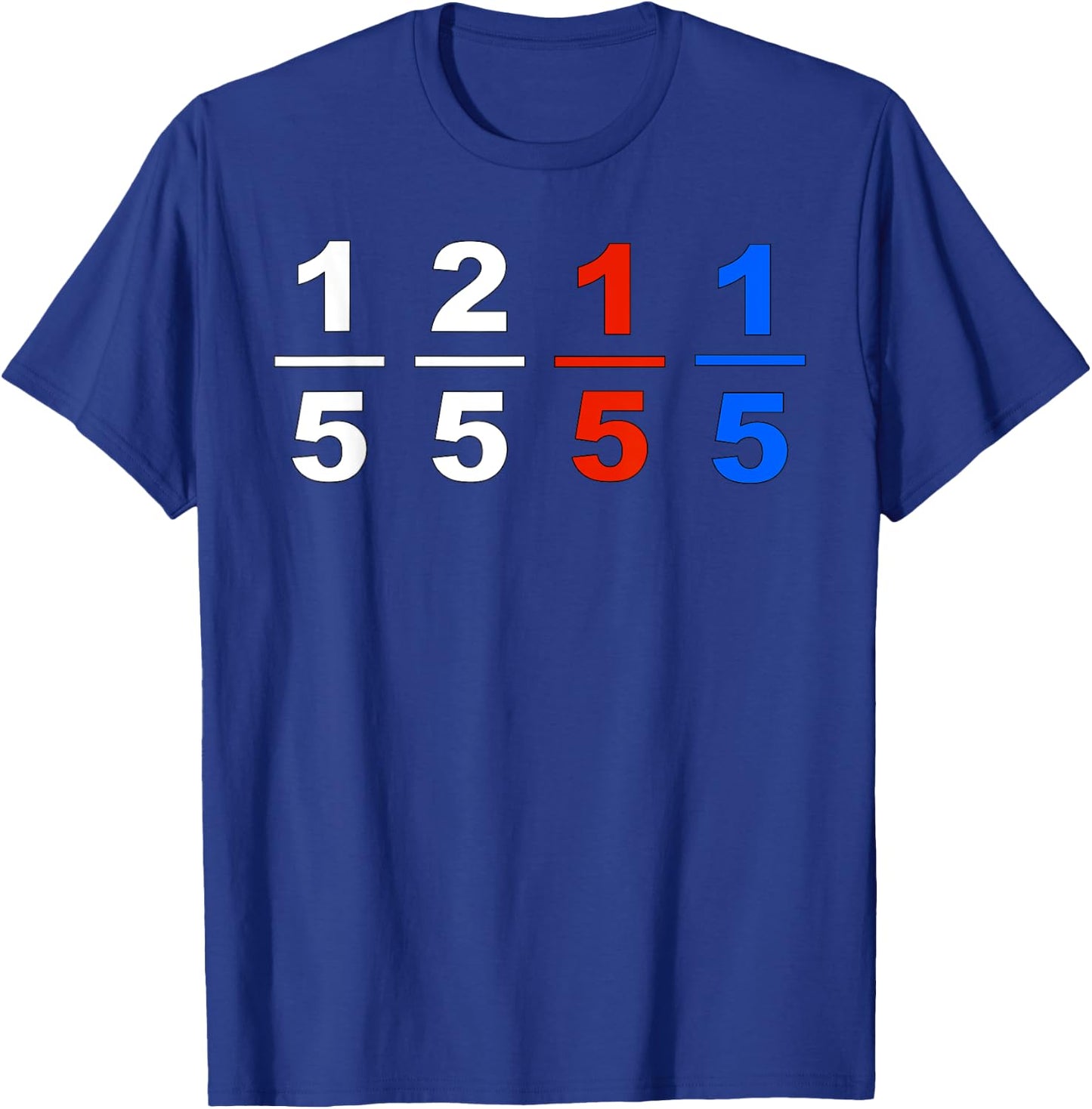 One Fifth Two Fifth Red Fifth Blue Fifth Funny Math Humor T-Shirt - T-Shirt | Royal