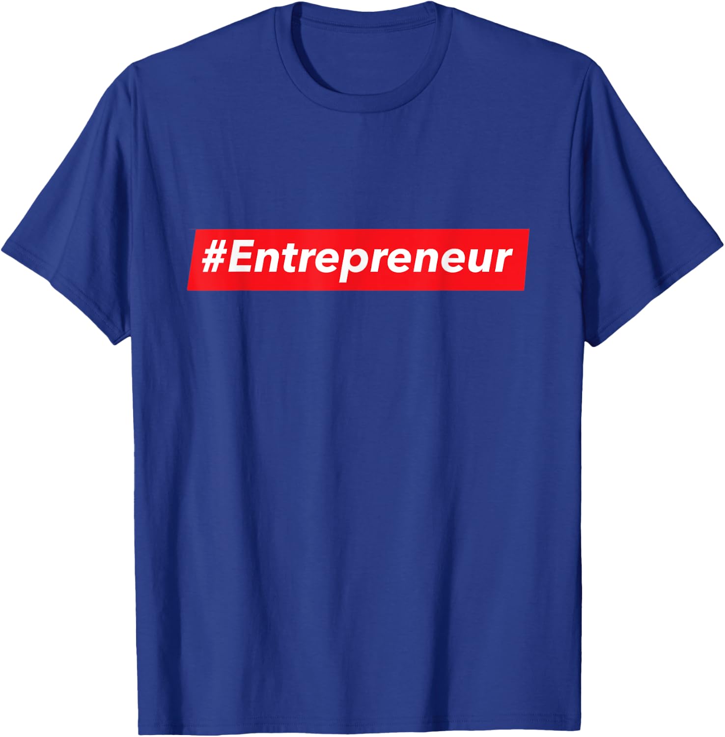 Entrepreneur T Shirt for CEO's Business Leaders, Startup T-Shirt - T-Shirt | Royal