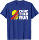 Ultra Running - Poop Then Run Funny Trail Running T-Shirt - T-Shirt | Royal