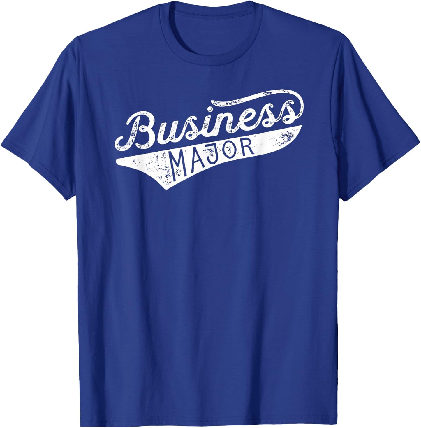 Business Major Shirt - Business For College T-Shirt - T-Shirt | Royal