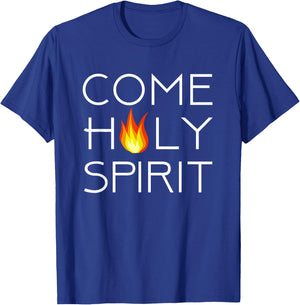 Come Holy Spirit T-Shirt - T-Shirt | Royal