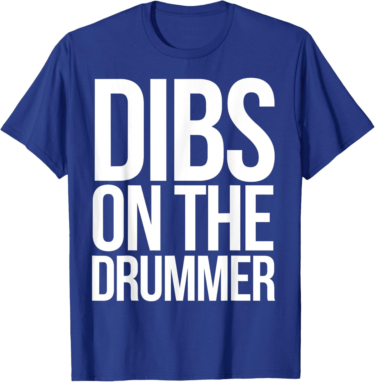 Dibs on the drummer shirt funny band drummers T-Shirt - T-Shirt | Royal