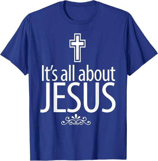 Christerest: It's All About Jesus Christian Gift T-Shirt - T-Shirt | Royal