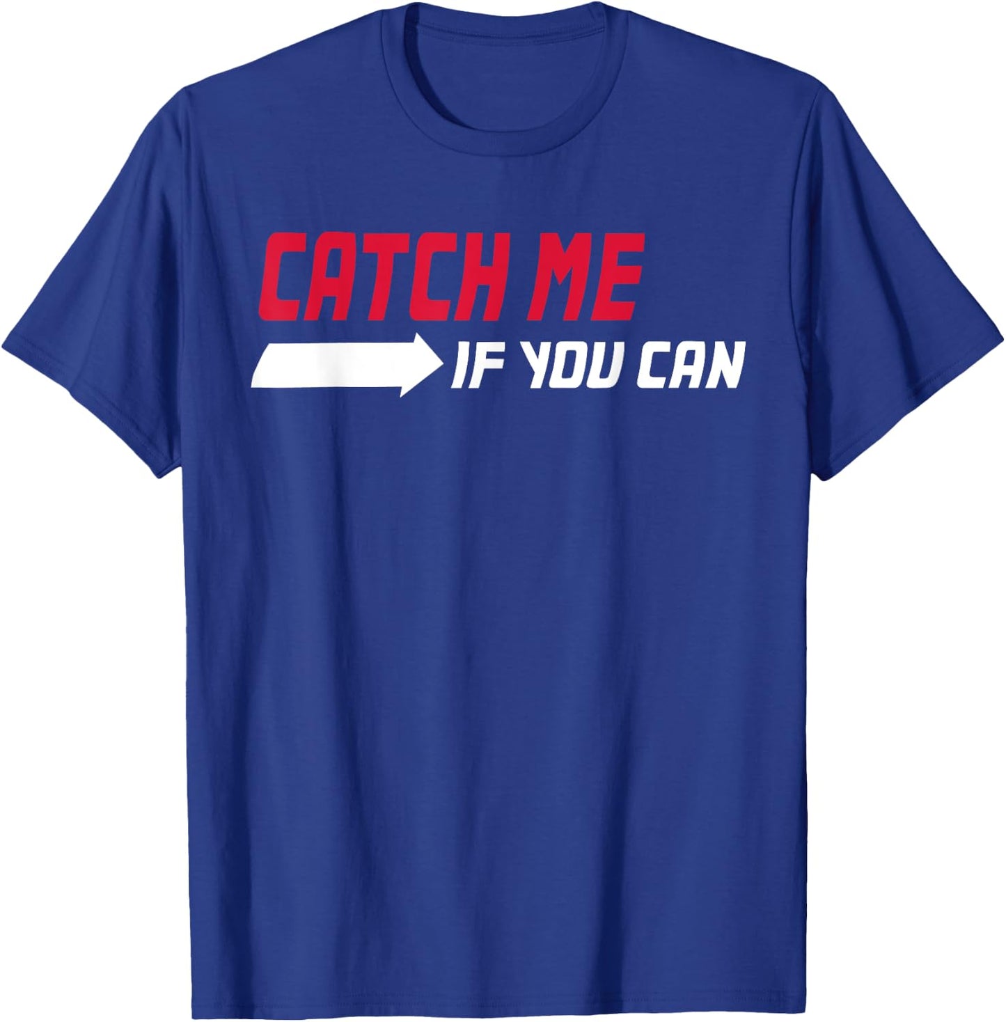 Catch me if you can - Running T-Shirt - T-Shirt | Royal