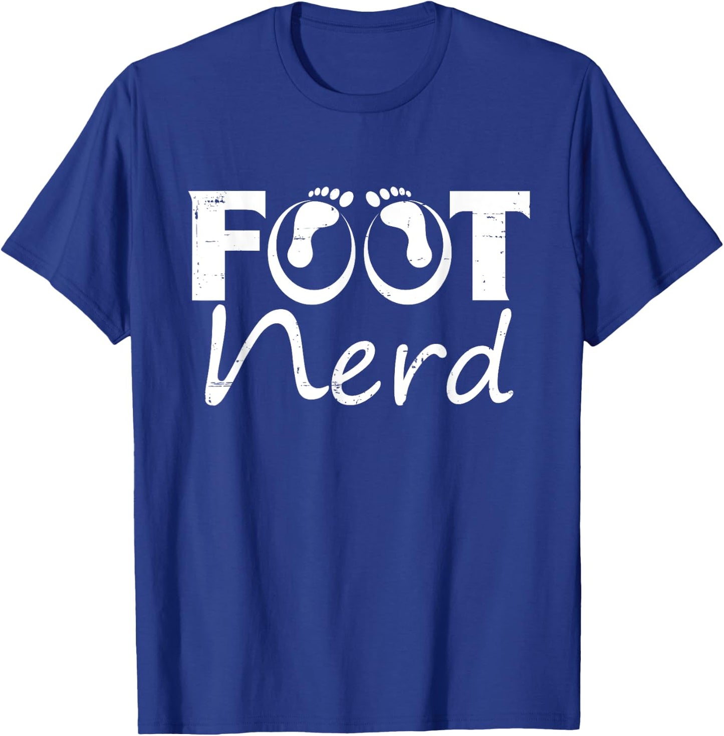 Funny Podiatrist Doctor Of Podiatry - Foot Nerd T-Shirt - T-Shirt | Royal