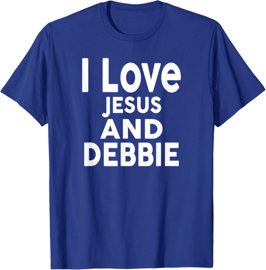 I Love Jesus and DEBBIE Name DEBBIE T-Shirt - T-Shirt | Royal