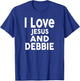 I Love Jesus and DEBBIE Name DEBBIE T-Shirt - T-Shirt | Royal