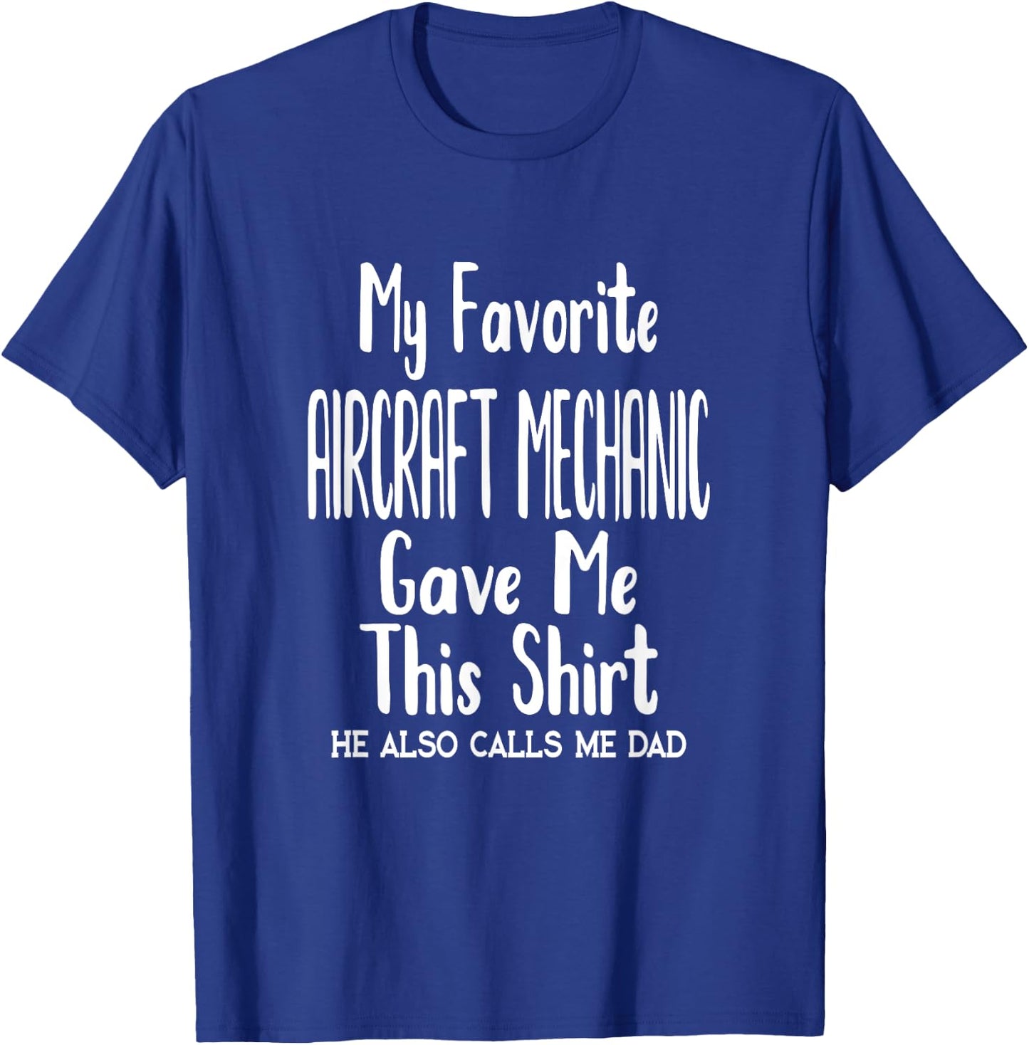 Dad Son Airplane Job - My Favorite Aircraft Mechanic T-Shirt - T-Shirt | Royal