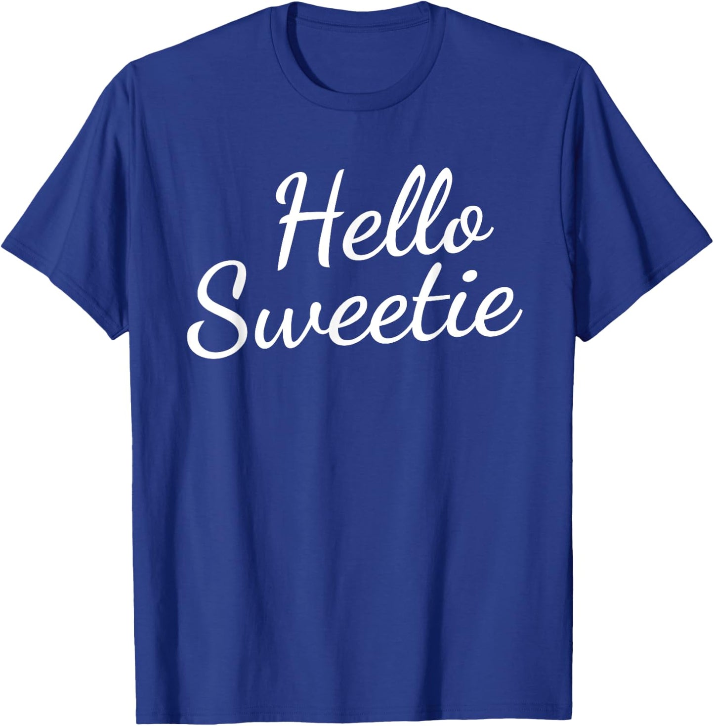 Hello Sweetie T-Shirt - T-Shirt | Royal
