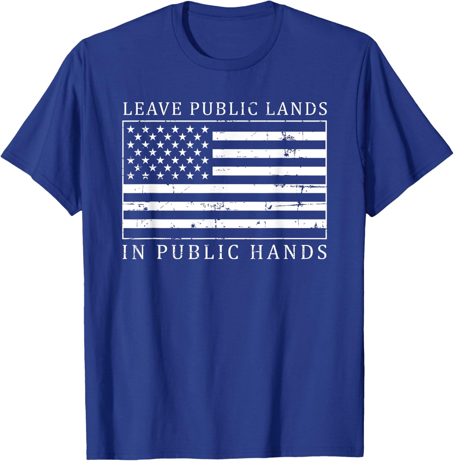 Conservation Shirt Leave Public Lands In Public Hands T-Shirt - T-Shirt | Royal