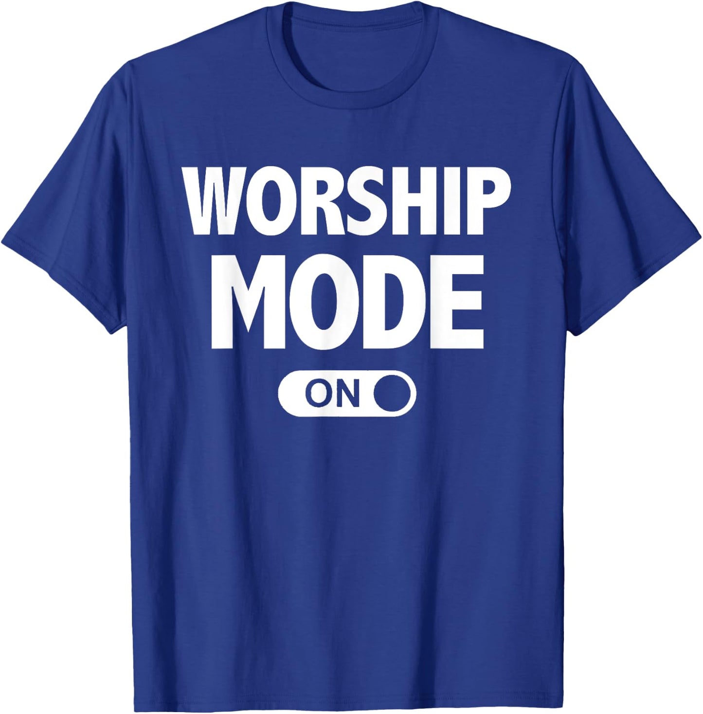 Christian Praise & Worship Worship Mode On T-Shirt - T-Shirt | Royal