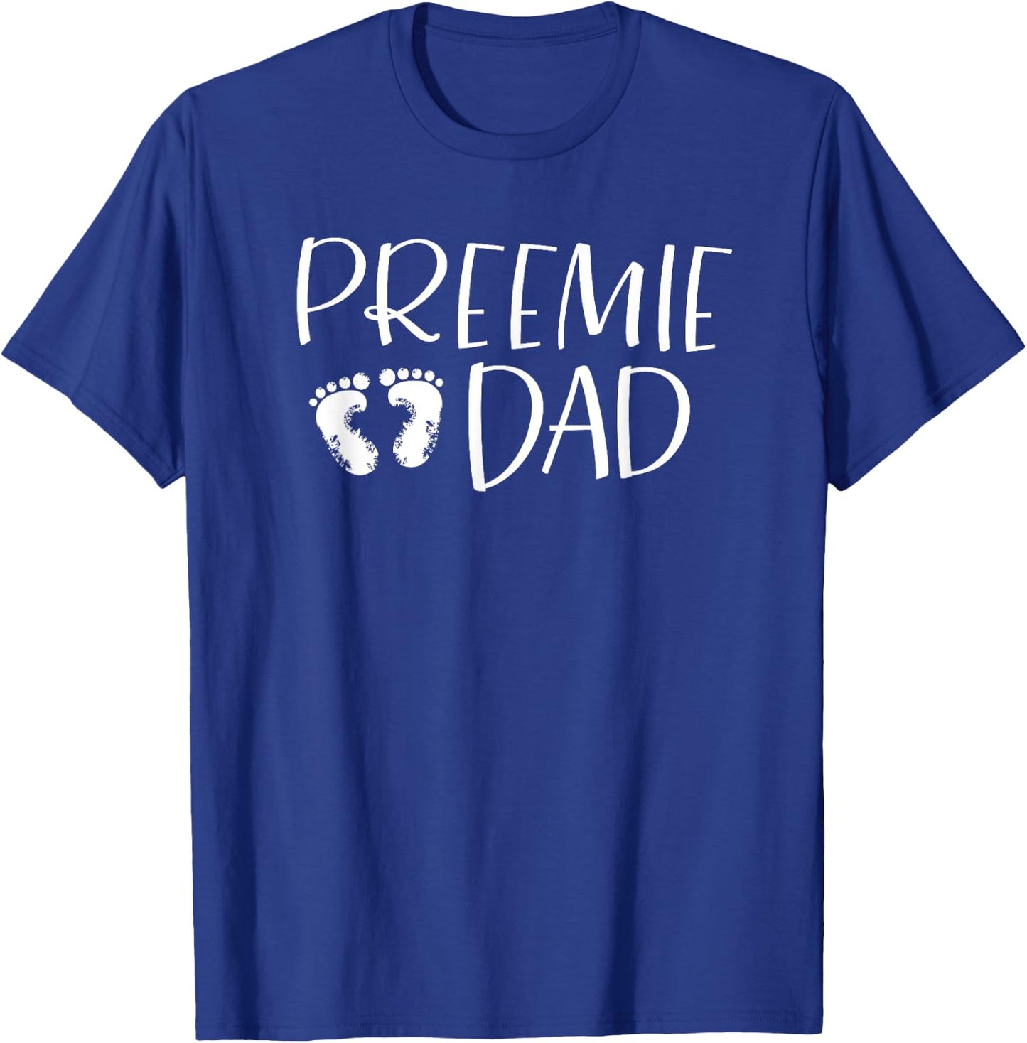 Preemie Dad - Premature NICU Birth Father Awareness Support T-Shirt - T-Shirt | Royal