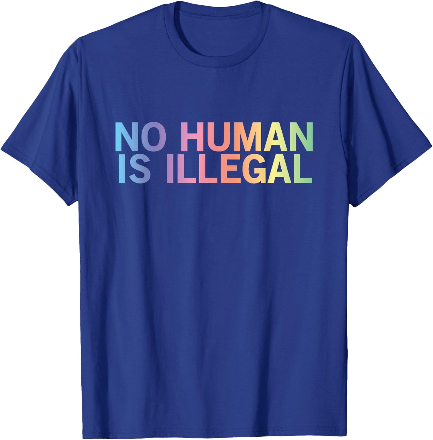 Pro Immigrant Designs Pro Immigrant No Human Is Illegal -Adults Black Short Sleeve Small T-Shirt - T-Shirt | Royal