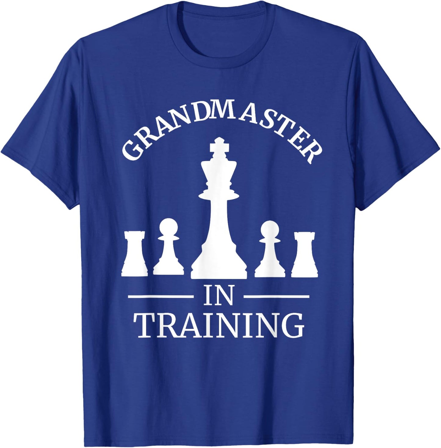Funny Chess Player - Grandmaster in Training - T Shirt T-Shirt - T-Shirt | Royal