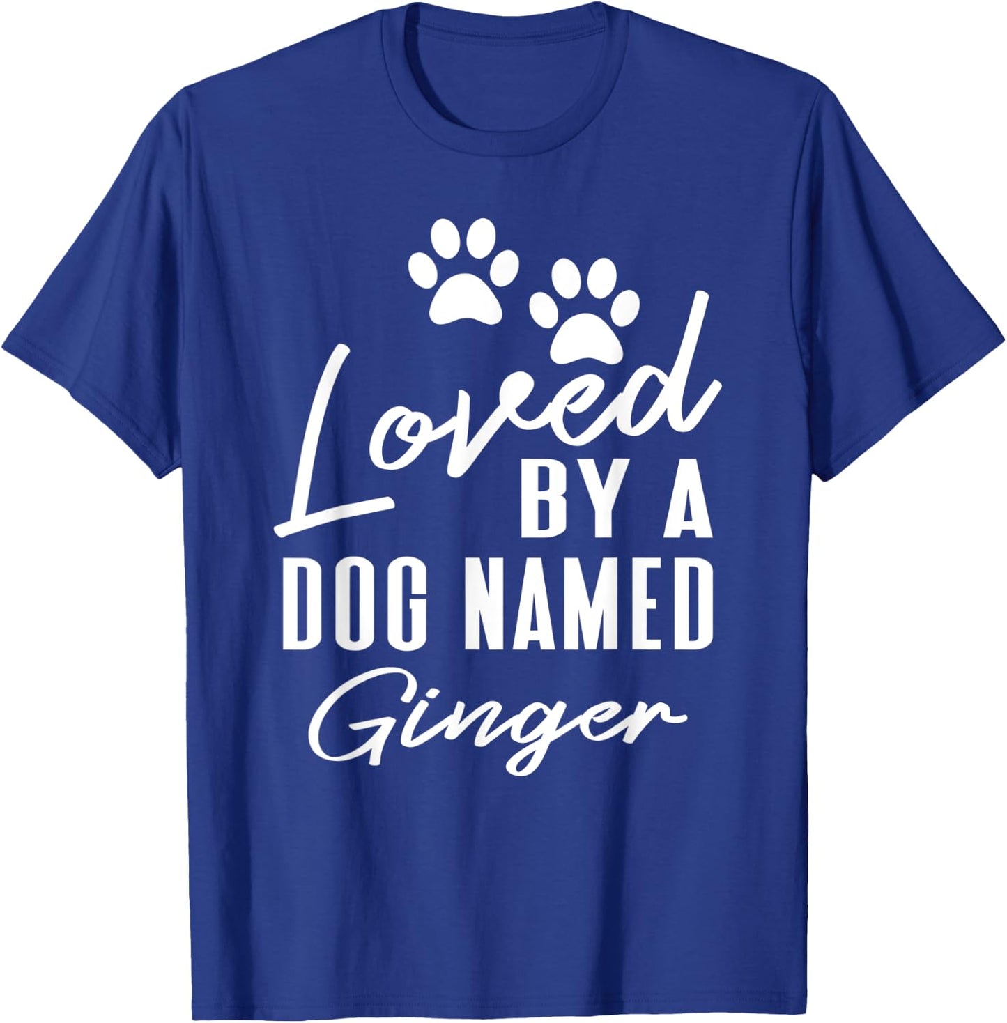 Dog Name Ginger Gift Pet Lover Puppy Paw Print Men Women Kids T-Shirt - T-Shirt | Royal