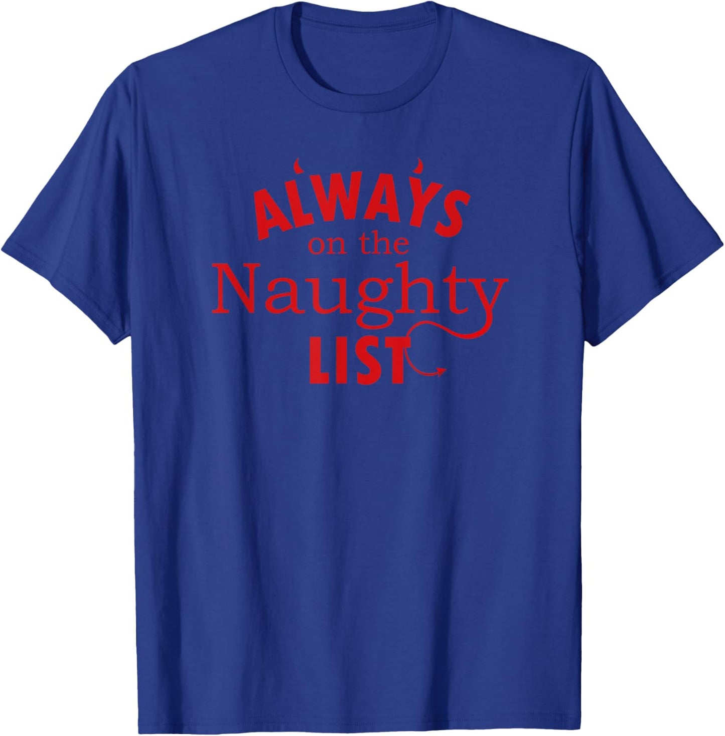 Always On The Naughty List Christmas Devil T-Shirt - T-Shirt | Royal