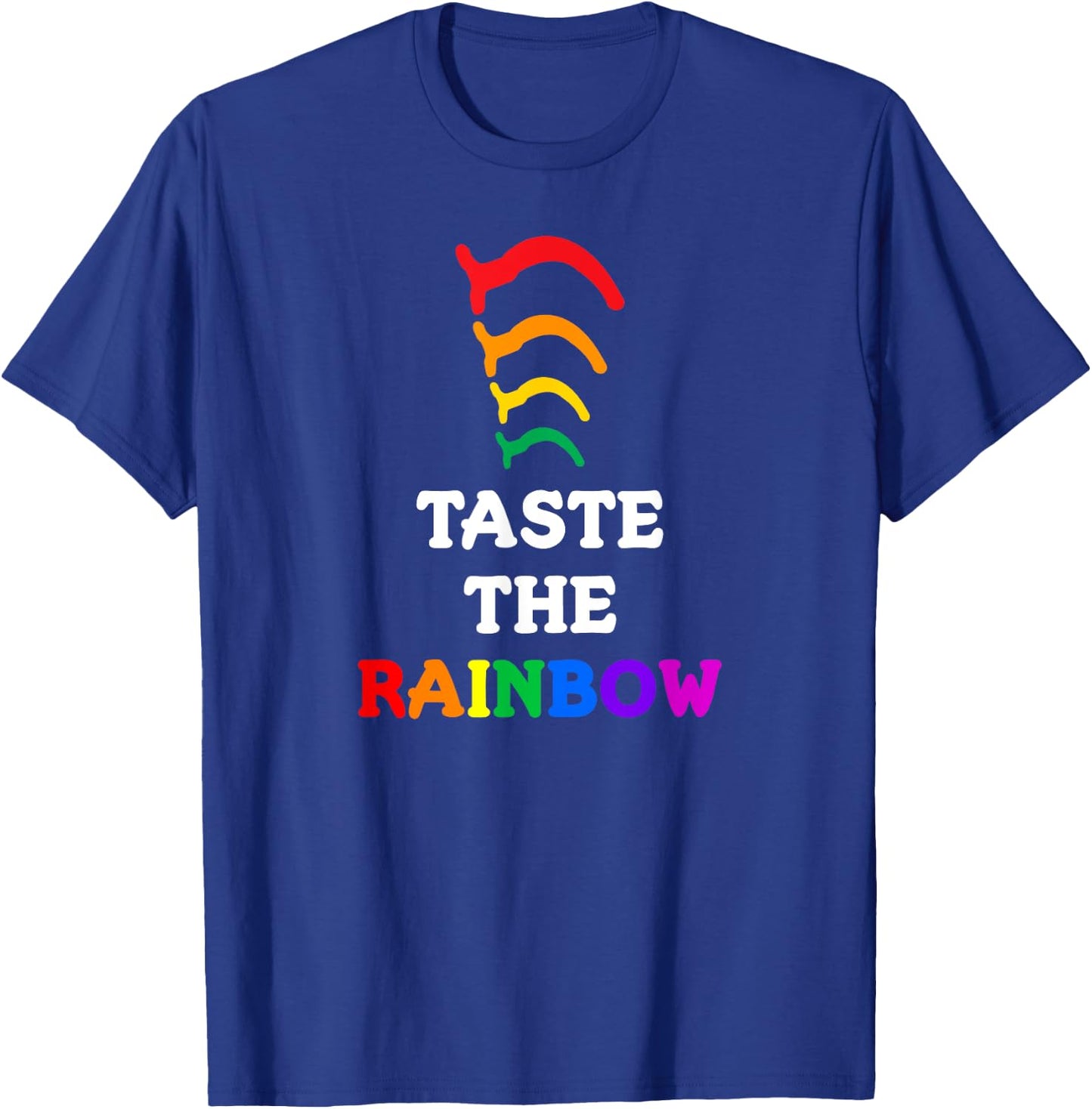 Taste the Rainbow - Funny Shirt for Medical Professionals T-Shirt - T-Shirt | Royal