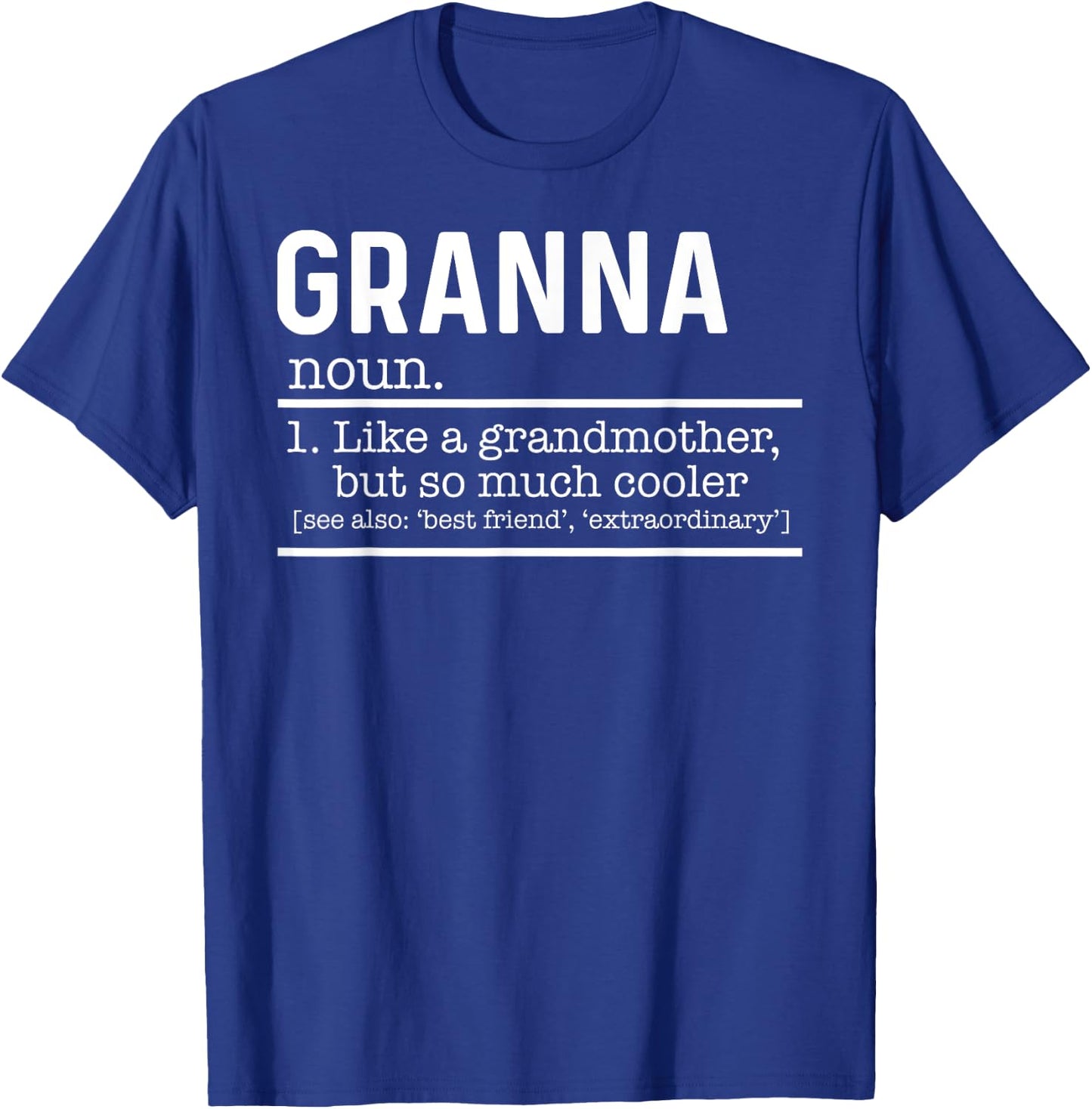 Granna Like A Grandmother But So Much Cooler Definition T-Shirt - T-Shirt | Royal