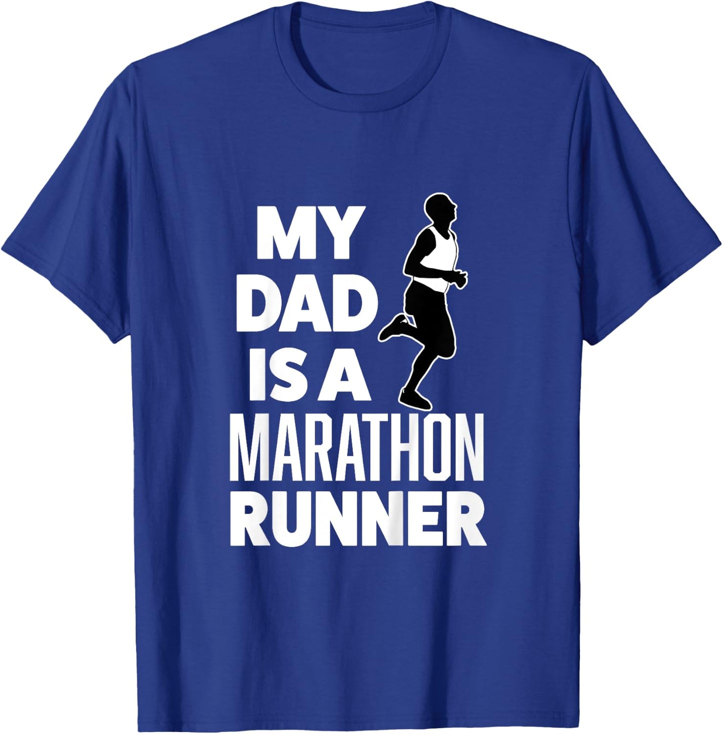 Funny My Dad is a Marathon Runner Race boys, girls shirt T-Shirt - T-Shirt | Royal