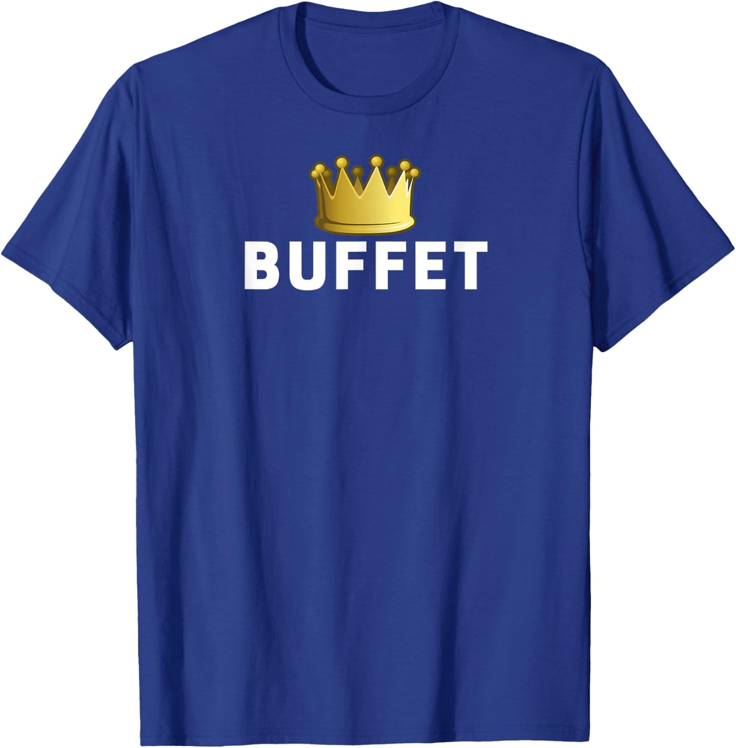 Buffet King Funny Foodie T-Shirt - T-Shirt | Royal