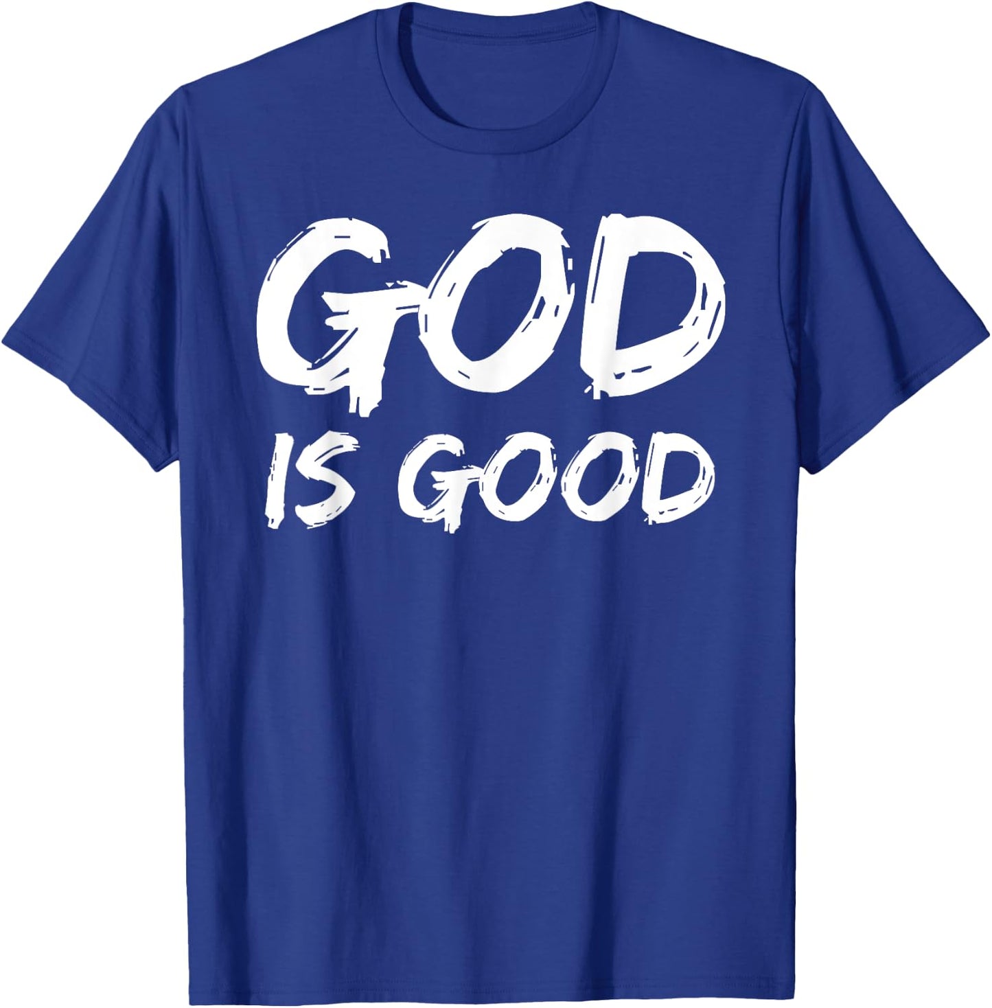 Bold Christian Worship Quote Men's Church Saying God is Good T-Shirt - T-Shirt | Royal