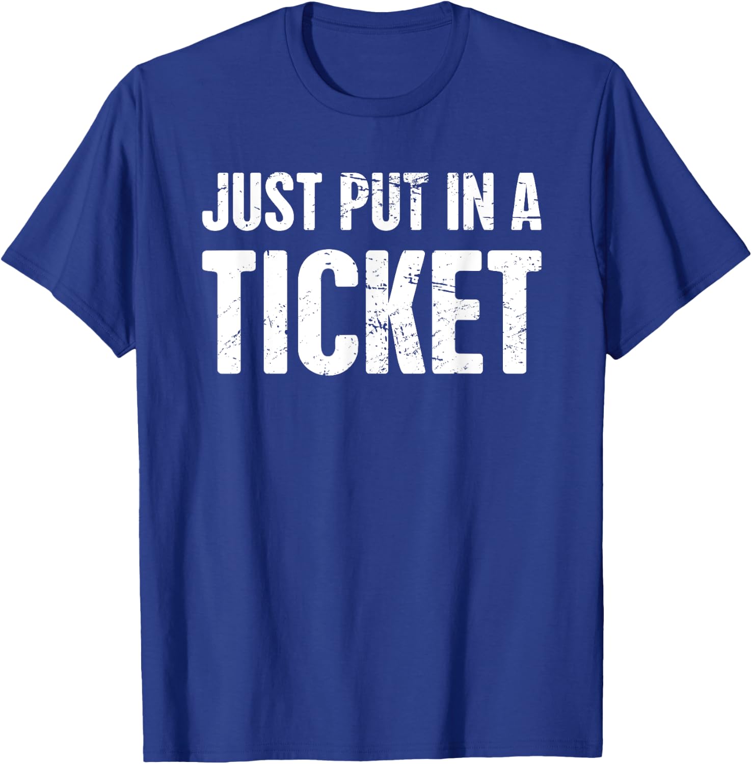 TICKET | Funny Distressed Tech Support T-Shirt - T-Shirt | Royal