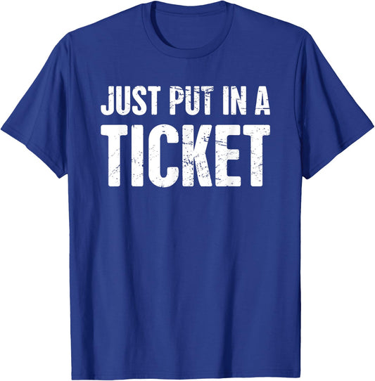 TICKET | Funny Distressed Tech Support T-Shirt - T-Shirt | Royal