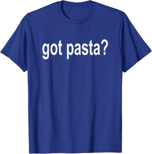 Got Pasta? T Shirt - I Love Pasta T-Shirt - T-Shirt | Royal
