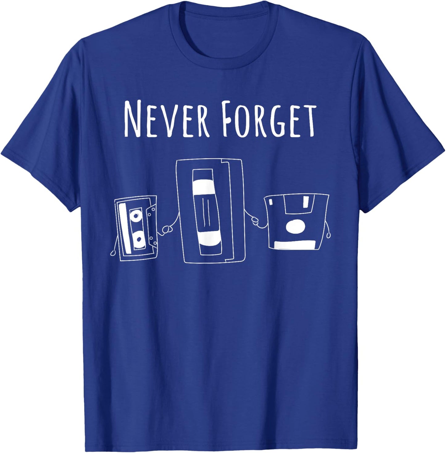 Funny Never Forget Floppy Disk, VHS and Casette Tapes Shirts T-Shirt - T-Shirt | Royal