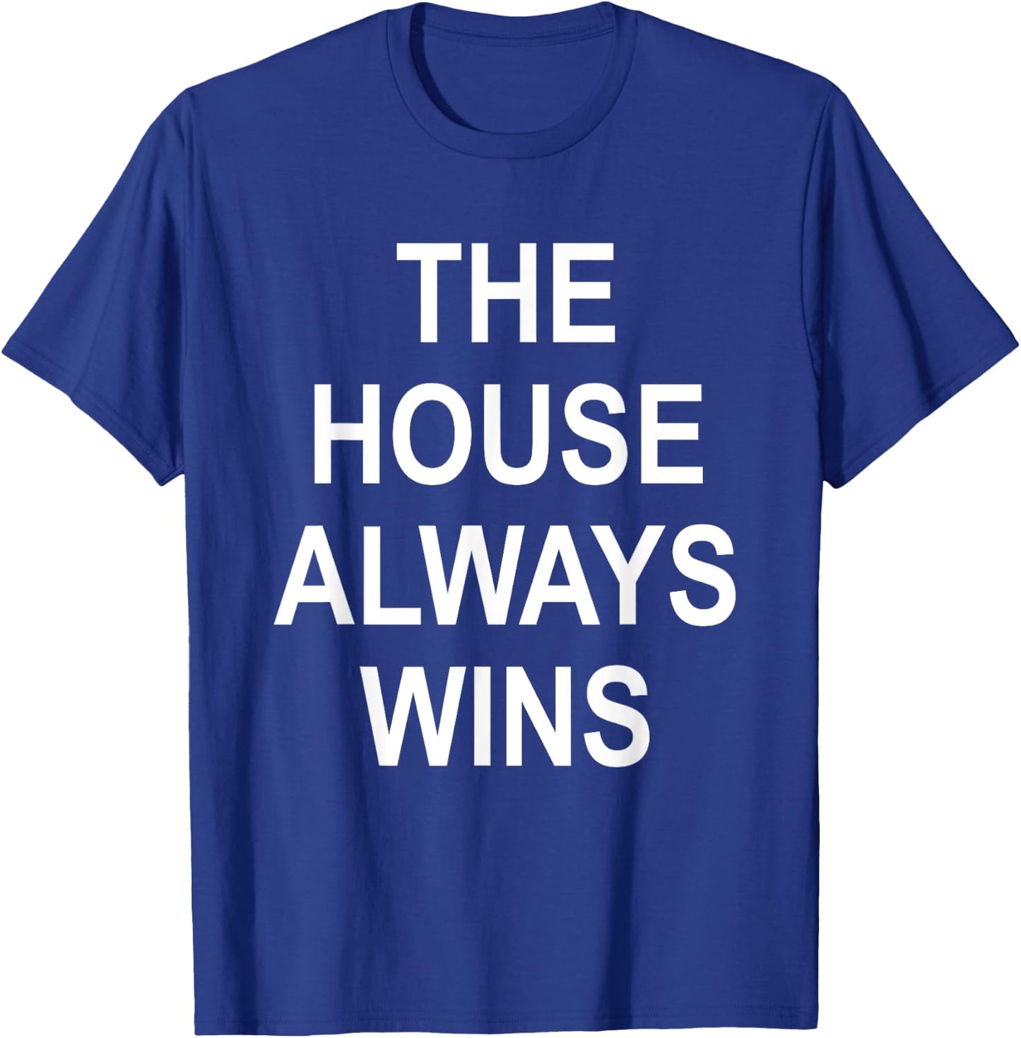 The House Always Wins Shirt,This is My Poker Face Card Game T-Shirt - T-Shirt | Royal
