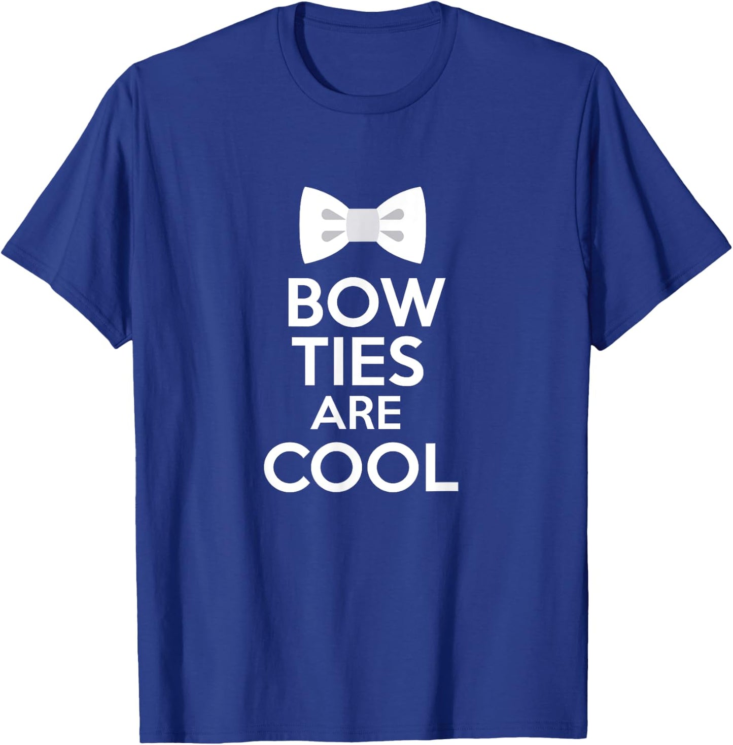 Bow Ties Are Cool Hipster Fashion Shirt T-Shirt - T-Shirt | Royal