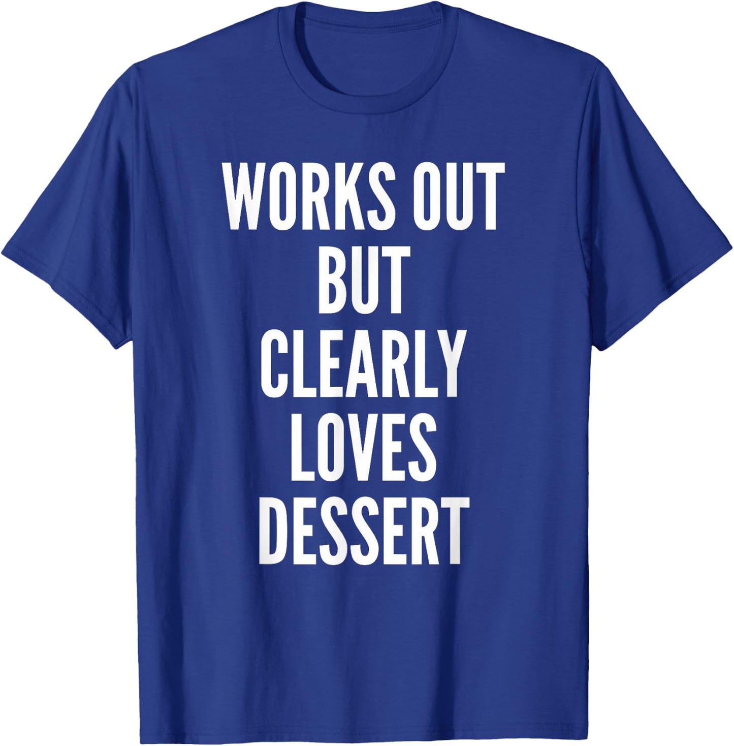 Funny Workout Shirt Humor Quote Joke Saying Comical T-Shirt - T-Shirt | Royal