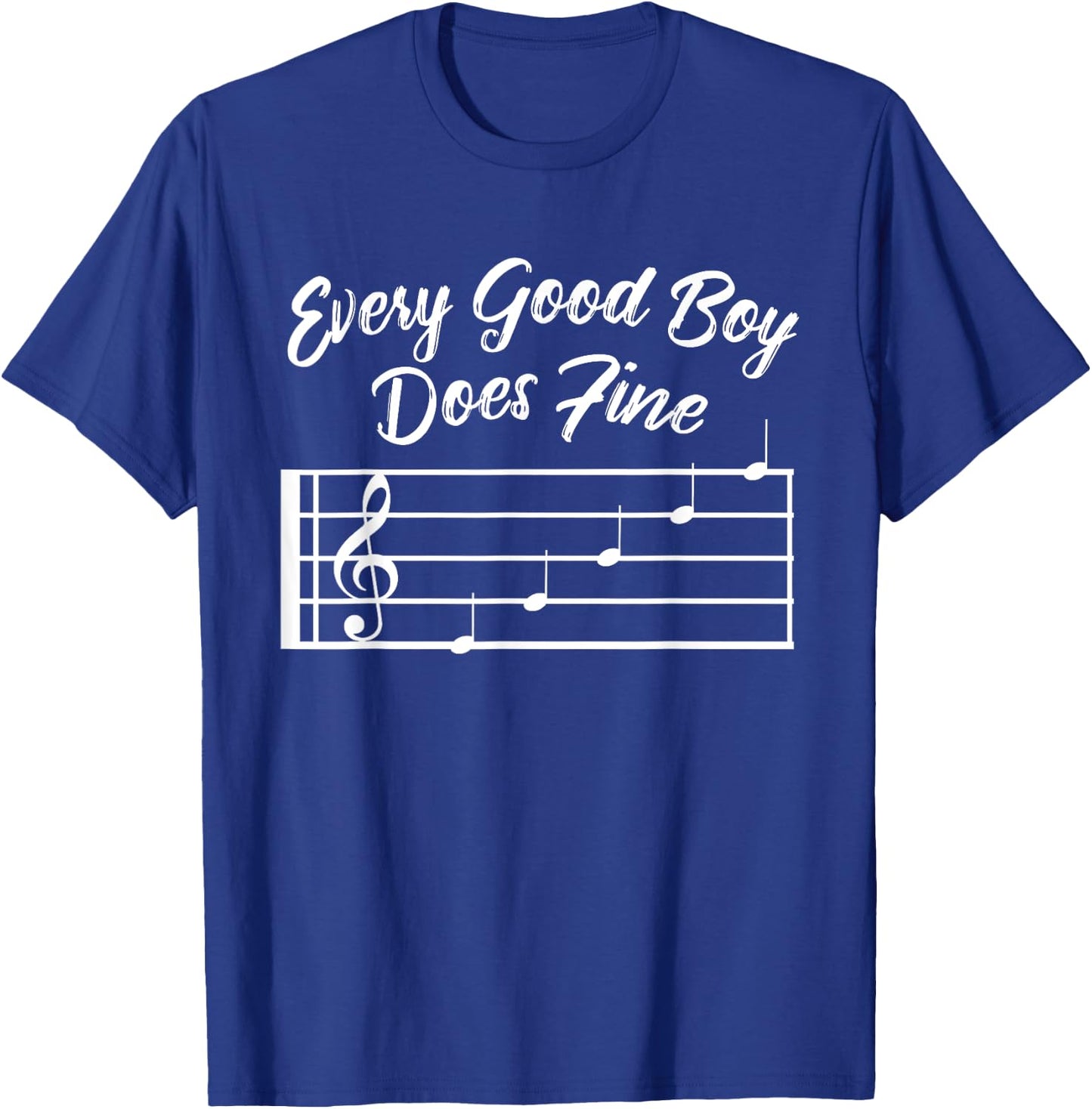 Every Good Boy Does Fine Music T-Shirt - T-Shirt | Royal