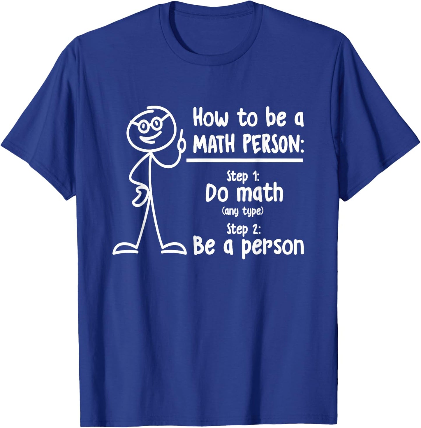 How To Be A Math Person Math Teacher T-Shirt - T-Shirt | Royal