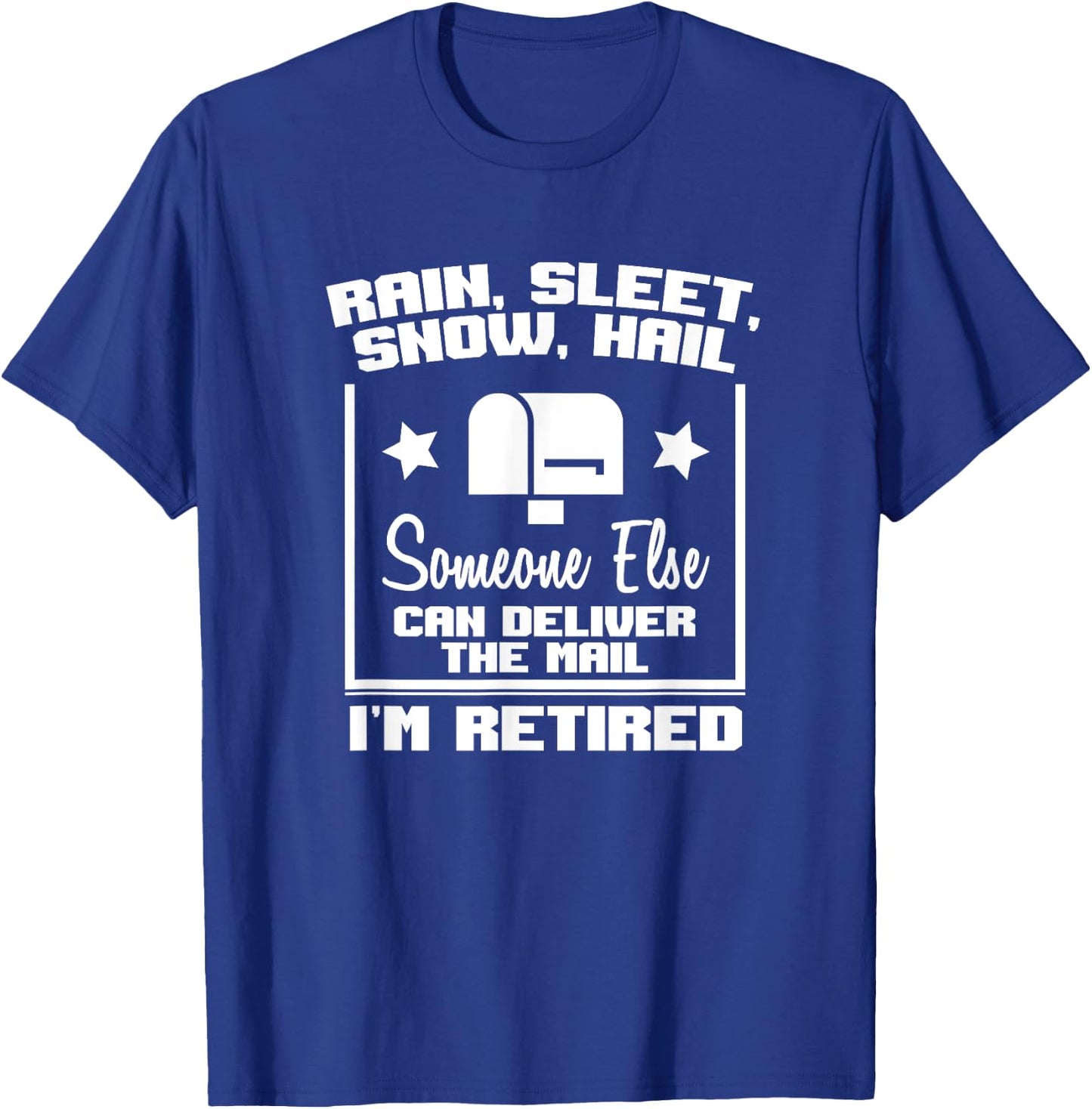 Funny Retired Postal Worker Mailman Retirement Gift T-Shirt - T-Shirt | Royal