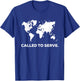 Called To Serve Christian Missions Nations Faith T-Shirt - T-Shirt | Royal