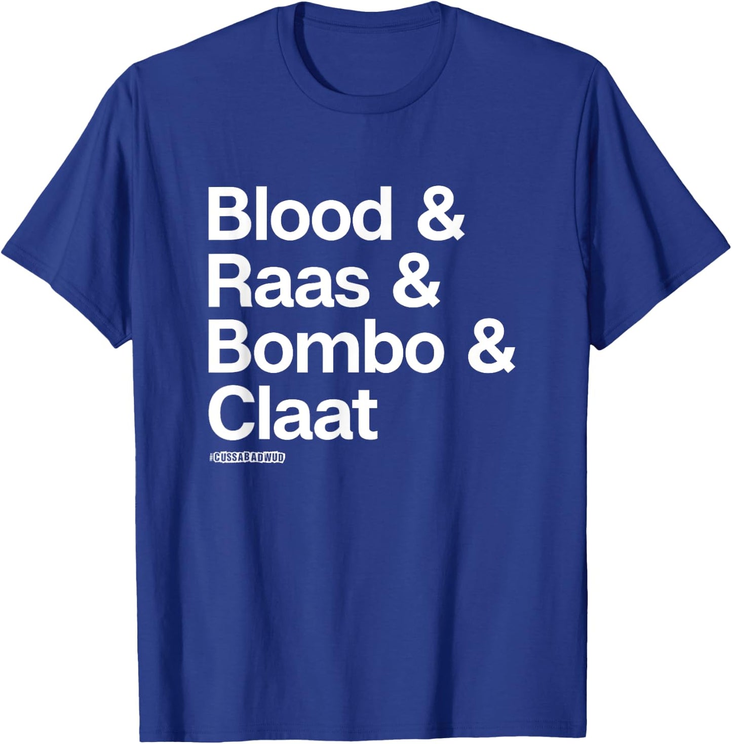 Cuss a Bad Wud! Funny Jamaican Swear Words T-Shirt - T-Shirt | Royal