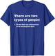 Two types of people Incomplete Data Extrapolate T-Shirt - T-Shirt | Royal