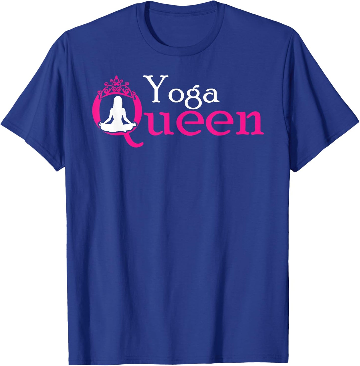 Yoga Queen / Funny Yoga Shirt and Girls T-Shirt - T-Shirt | Royal