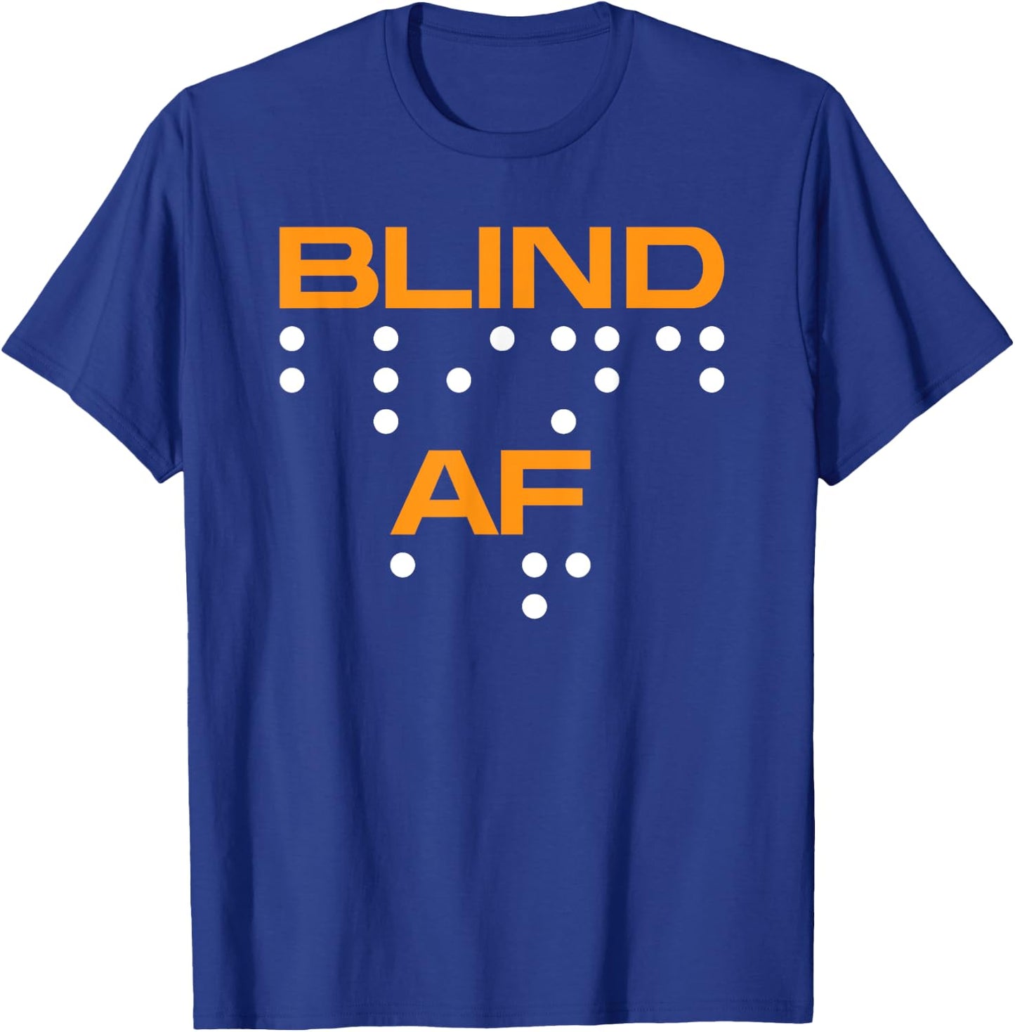 Blind AF Blindness Braille T-Shirt - T-Shirt | Royal